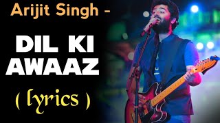 Dil Ki Awaaz LYRICS Arijit Singh amp Shreya Ghoshal  Ranveer Alia  Pritam [upl. by Pomcroy181]