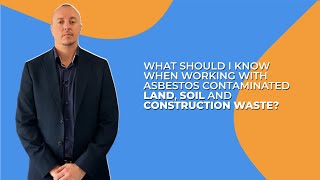 What Should I Know When Working With AsbestosContaminated Land Soil And Construction Waste [upl. by Nikolaus]