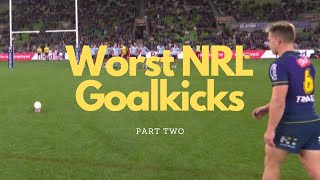 Top 3 Worst Goal Kicks  Part 2  NRL [upl. by Cogen]