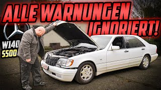 V8 mit PROBLEMEN GEKAUFT  Mercedes W140 S500L  Verkäufer WARNT vor RÜCKFAHRT [upl. by Stauffer]