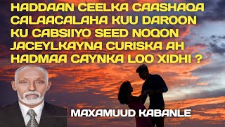 kabanle  maxamuud kabanle heestii Jaceylkayna curadka ah hadmaa caynka loo xidhi  maxamed yare [upl. by Hsizan21]