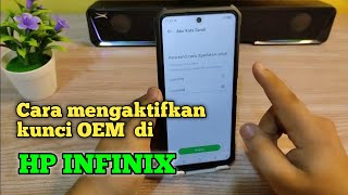 Cara mengaktifkan kunci OEM di Hp Infinix terbaru [upl. by Ayaladnot]