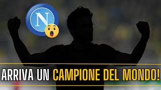 Super COLPO del NAPOLI  Arriva un CAMPIONE DEL MONDO  Mercato Napoli 🤯💣 [upl. by Aicert]