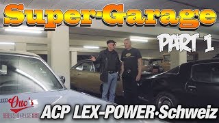 ACP LexPower Schweiz Teil 1 – Otto’s USGarage [upl. by Simmie]