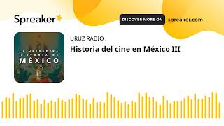 Historia del cine en México III [upl. by Aciram]