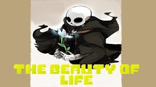 The Beauty of Life Reapertale Comic Dub [upl. by Ecnerol403]