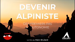 Devenir Alpiniste 2018  Film complet  ENG Subtitles [upl. by Murtha208]