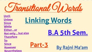 Transitional WordsLinking WordsWordsPhrases  Part3  For BA 5th sem amp Private amp for All Exams [upl. by Eyllek]