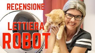 Recensione LETTIERA per gatti AUTOPULENTE elettrica Litter Robot [upl. by Notsruht]