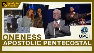 What are Oneness Pentecostals United Pentecostal Church International UPCI [upl. by Ricker]