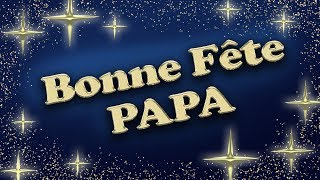 108  Bonne fête papa  Carte animée joie bonheur détente [upl. by Lillian]