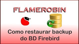 como restaurar backup firebird no flamerobin [upl. by Bordy453]