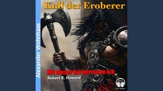 Kapitel 10  Kull der Eroberer  Mit dieser Axt herrsche ich [upl. by Aisayt586]