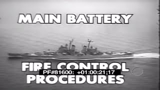 US NAVY MAIN BATTERY FIRE CONTROL NAVAL GUNFIRE TRAINING FILM 81600 [upl. by Branca603]