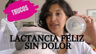 Tips para LACTANCIA feliz y SIN DOLOR trucos con pezoneras protectores cremas parches y té [upl. by Tommie661]