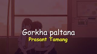 Jaula Relaima Sarara Gorkha Paltan lyrics  Prashant Tamang  Cover by bakemonogurung [upl. by Zins372]