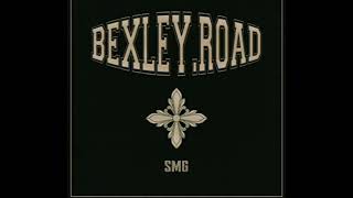 BEXLEY ROAD SONG  SMG [upl. by Snoddy]