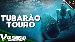 TUBARÃO TOURO  LANÇAMENTO 2022  NOVO FILME DE AÇÃO HD DUBLADO EM PORTUGUÊS [upl. by Doralyn575]