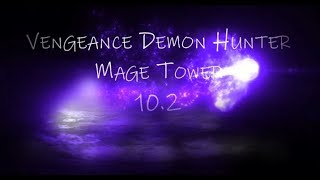 Vengeance DH  Mage Tower  Dragonflight [upl. by Pik]