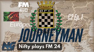 FM24 EUROPEAN JOURNEYMAN C2 Ep 1 Football Manager 2024 LETS PLAY [upl. by Zrike]