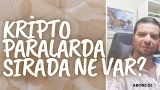 Kripto Paralarda Sırada Ne Var [upl. by Ninos]