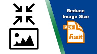 How to reduce an image size in a pdf file Edit Image in Foxit PDF Editor [upl. by Mendelson]