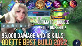 96000 DAMAGE AND 18 KILLS  Odette Best Build 2022 Odette Gameplay  Valesmeralda  MLBB [upl. by Rednasela688]