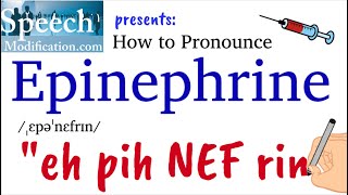 How to Pronounce Epinephrine [upl. by Edualcnaej]