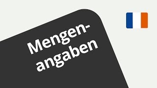 Die Benennung von Mengen  Französisch  Wortschatz [upl. by Norrat604]