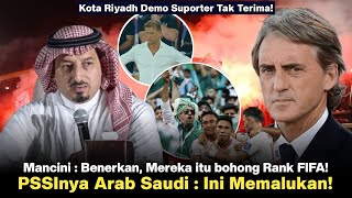 🔴 KOTA RIYADH DEMO SUPORTER ARAB Omongan Mancini Akhirnya terbuka PSSInya Arab Marah Besar‼️ [upl. by Ahsienyt849]