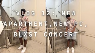 VLOG 12 NEW APARTMENT NEW PC BLXST CONCERT [upl. by Elleiad309]