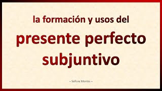 El presente perfecto del subjuntivo en español [upl. by Ycrep]