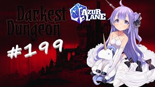 GameplayFr Darkest Dungeon  MODS   EP199  UNICORN Azur Lane [upl. by Pinto]