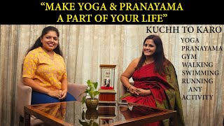 quotMAKE YOGA amp PRANAYAMA A PART OF YOUR LIFEquot KUCHH TO KARO  DR MEGHNA TIDKE  VAISHALI JAIN [upl. by Yevre739]