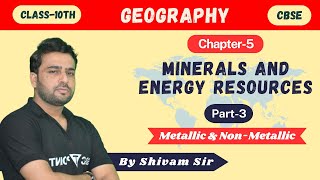 Minerals amp Energy Resources Part3  Metallic amp NonMetallic  CBSE 10 Geography Chapter5 [upl. by Nimoynib]