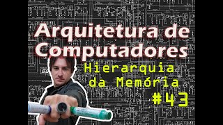 43 Arquitetura de Computadores Hierarquia da Memória [upl. by Veno]