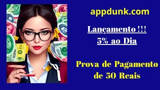 💥 appdunkcom 💥 Lançamento   5 ao Dia  💥 Prova de Pagamento de 50 Reais 💥 [upl. by Anny502]