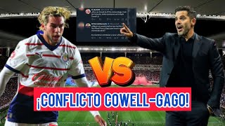 ¡POLÉMICA AFICIÓN EXPLOTA CONTRA GAGO POR CULPA DE COWELL  CHIVAS [upl. by Publias799]