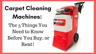 carpet cleaning machines 5 things you need to know before you rent or buy [upl. by Levey218]