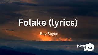 Boy Spyce  Folake lyrics [upl. by Okechuku]