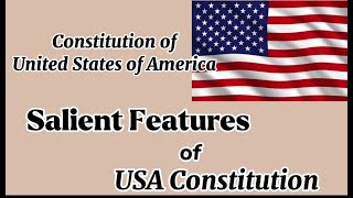 Salient Features Of American Constitution  US Constitution  Constitutional law with easy notes [upl. by Aynatan114]