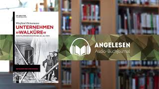 Angelesen 97  Unternehmen quotWalkürequot [upl. by Sullecram312]