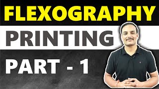 FLEXOGRAPHY PRINTING  PART  1  PRINTING TECHNOLOGY  PRINTING GURUJI [upl. by Bradleigh]