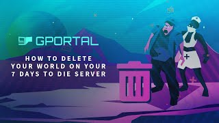 GPORTAL 7 Days to Die Server – How to delete a world on your Server [upl. by Arytas]