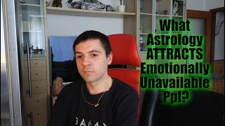 Astrology aspects that ATTRACT Emotionally Unavailable amp Narcissistic People [upl. by Storm]