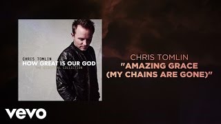 Chris Tomlin  Amazing Grace My Chains Are Gone Lyrics And Chords [upl. by Dowdell]