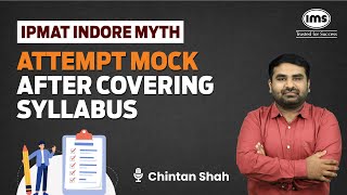 IPMAT Indore Mock should be given after Syllabus Completion  Chintan Shah [upl. by Lorette364]