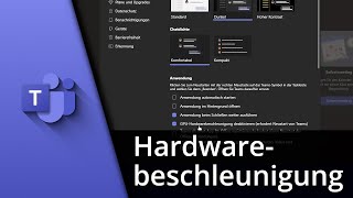 Teams Hardwarebeschleunigung deaktivieren ✅ Tutorial [upl. by Siram]