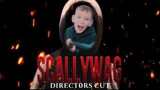 SCALLYWAG DIRECTORS CUT FULL FILM [upl. by Suoirad]