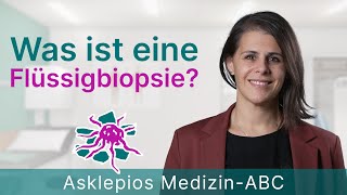 Was ist eine Flüssigbiopsie  Medizin ABC  Asklepios [upl. by Lucio]